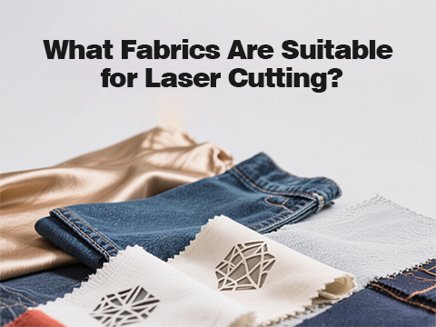 What Fabrics Are Suitable for Laser Cutting?