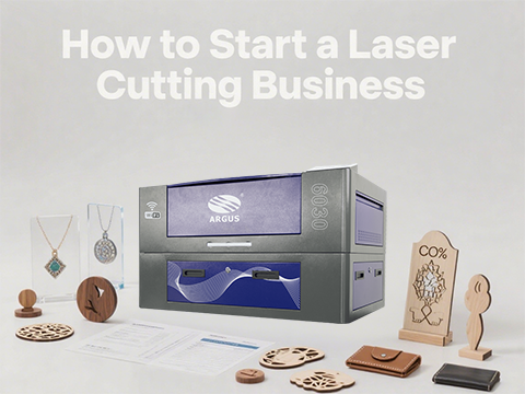 How to Start a Laser Cutting Business 