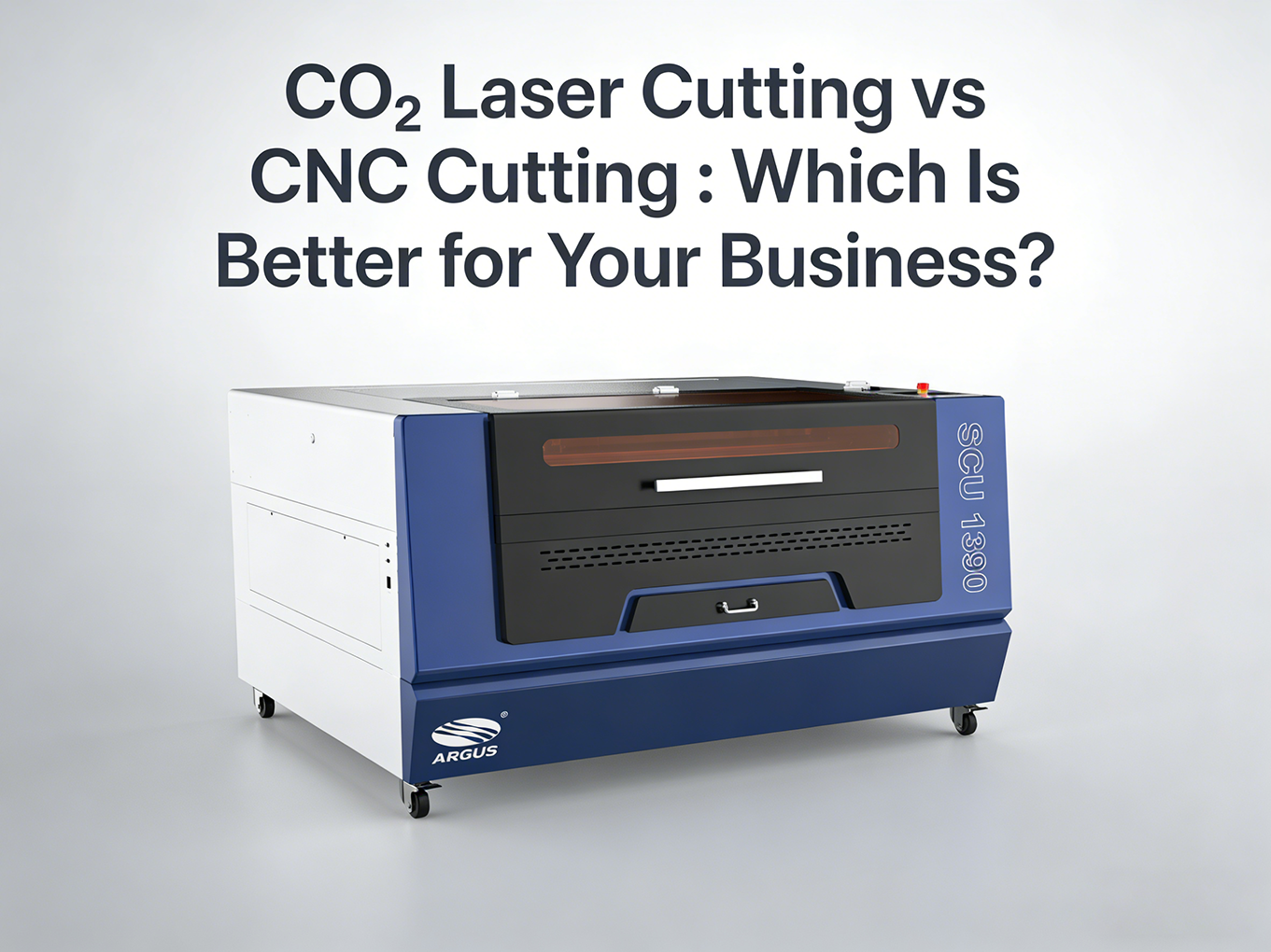 CO₂ Laser Cutting vs CNC Cutting：Which Is Better for Your Business?